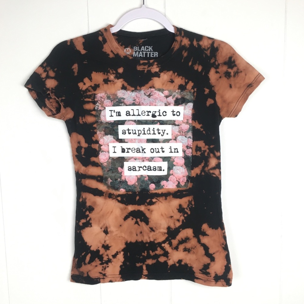 Reverse Tie Dye Black Allergic to Stupid Tee
